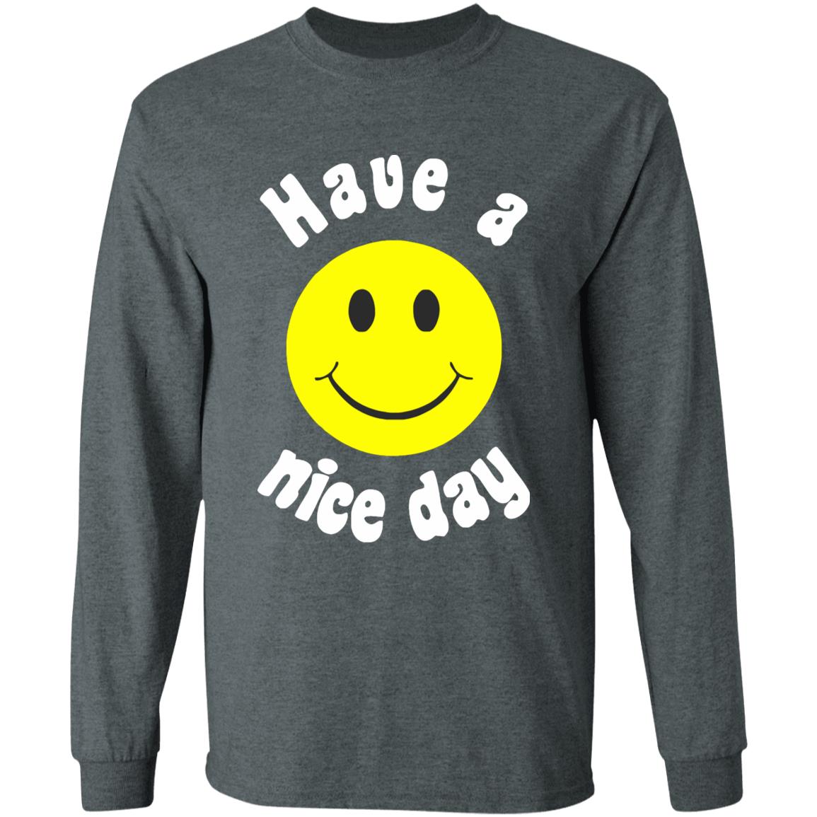 Have A Nice Day T-Shirt Have A Nice Day T-Shirt
