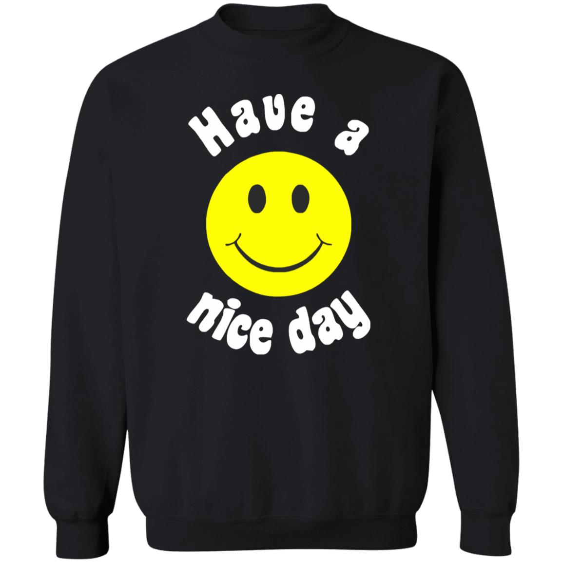 Have A Nice Day T-Shirt Have A Nice Day T-Shirt