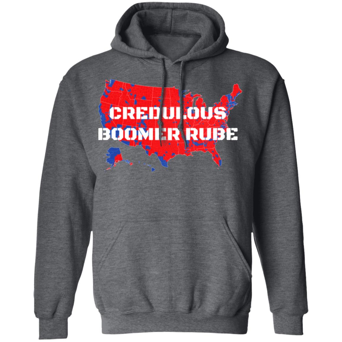 Credulous Boomer Rube T Shirt Credulous Boomer Rube T Shirt Trump 2020 Credulous Boomer Rube T Shirt Credulous Boomer Rube T Shirt Trump 2020