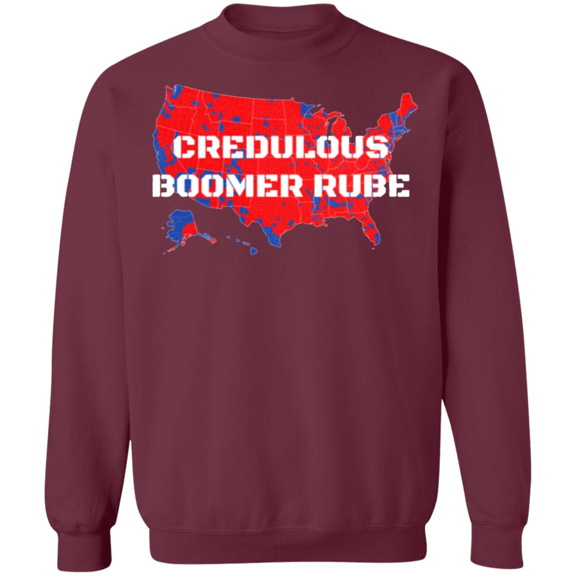 Credulous Boomer Rube T Shirt Credulous Boomer Rube T Shirt Trump 2020 Credulous Boomer Rube T Shirt Credulous Boomer Rube T Shirt Trump 2020