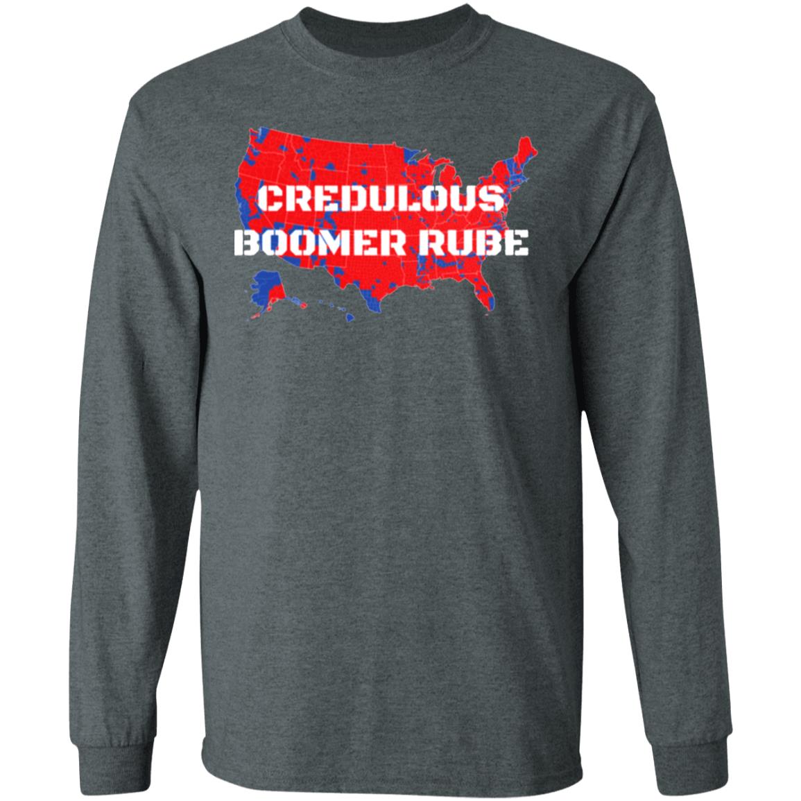 Credulous Boomer Rube T Shirt Credulous Boomer Rube T Shirt Trump 2020 Credulous Boomer Rube T Shirt Credulous Boomer Rube T Shirt Trump 2020