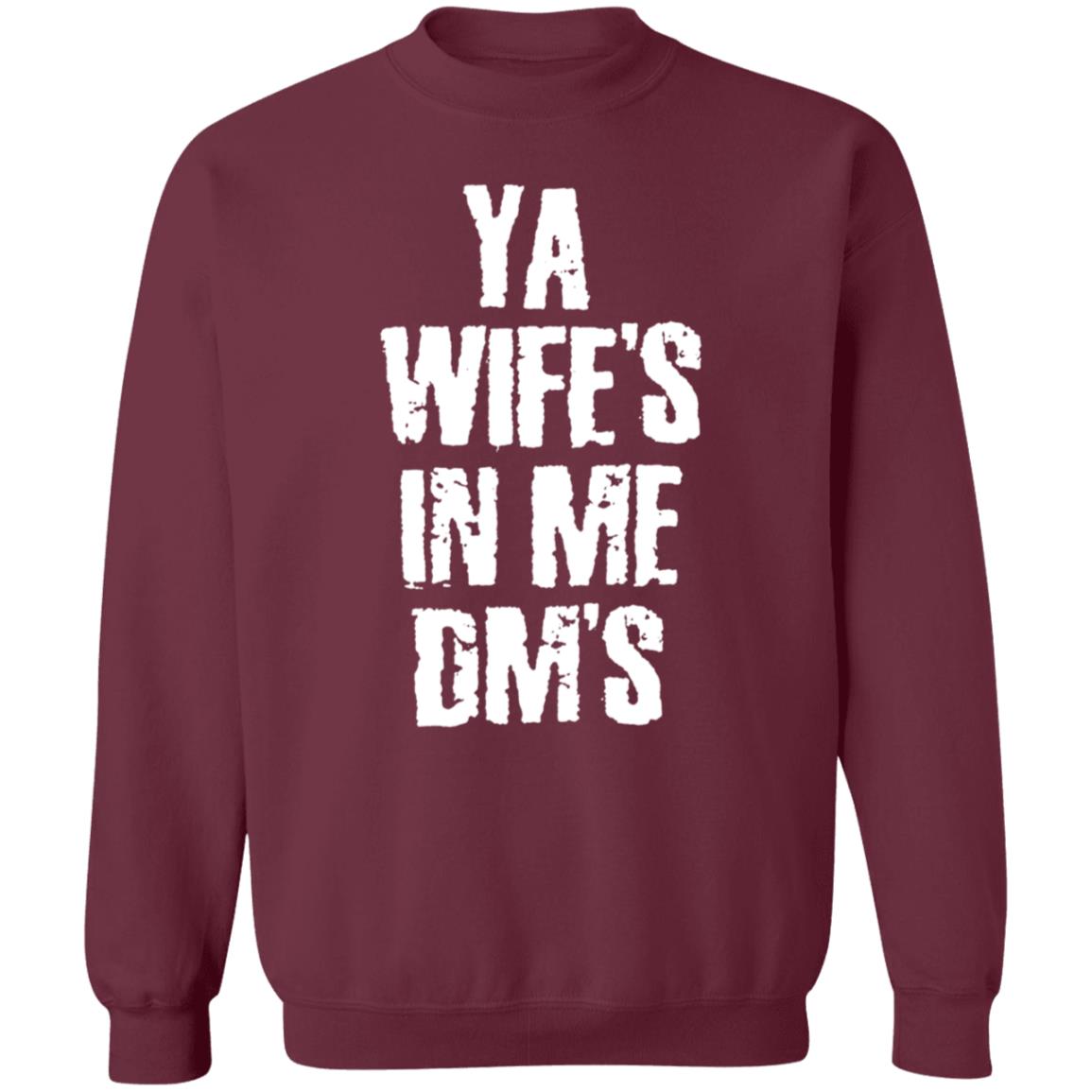 Ya Wife's In Me Dm's Shirt Conor's Ya Wife's In Me Dm's Shirt Hoodie Sweatshirt Ya Wife's In Me Dm's Shirt Conor's Ya Wife's In Me Dm's Shirt Hoodie Sweatshirt