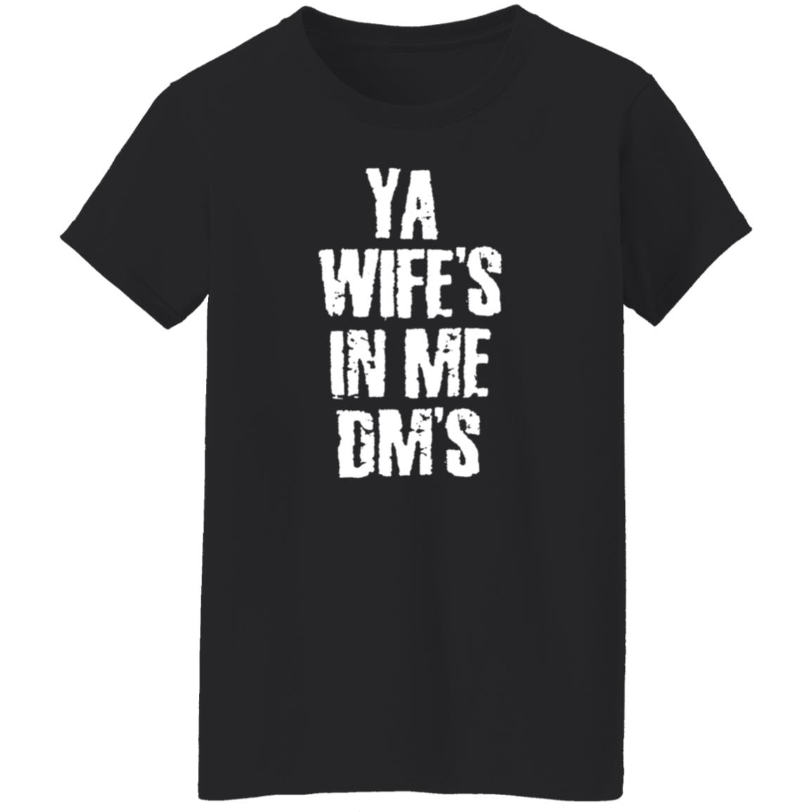Ya Wife's In Me Dm's Shirt Conor's Ya Wife's In Me Dm's Shirt Hoodie Sweatshirt Ya Wife's In Me Dm's Shirt Conor's Ya Wife's In Me Dm's Shirt Hoodie Sweatshirt