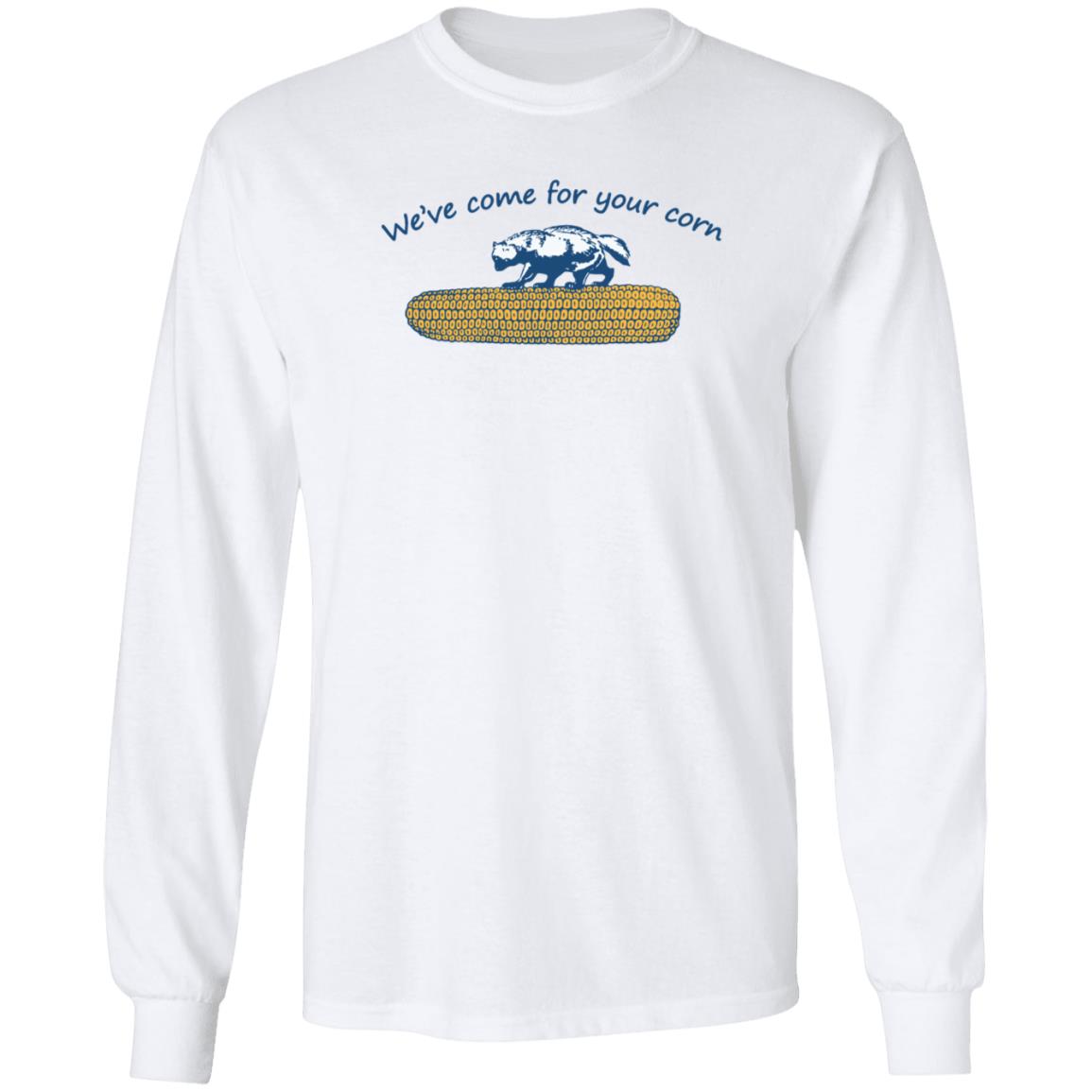 We've Come For Your Corn Shirt Hoodie Sweatshirt Mgoblog Store We've Come For Your Corn Shirt Hoodie Sweatshirt Mgoblog Store