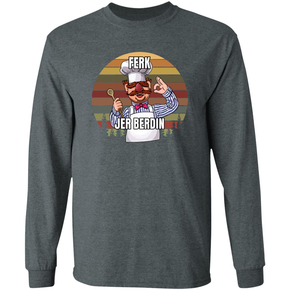 Ferk Jer Berdin Shirt Sal The Agoris Ferk Jer Berdin Shirt Sal The Agoris