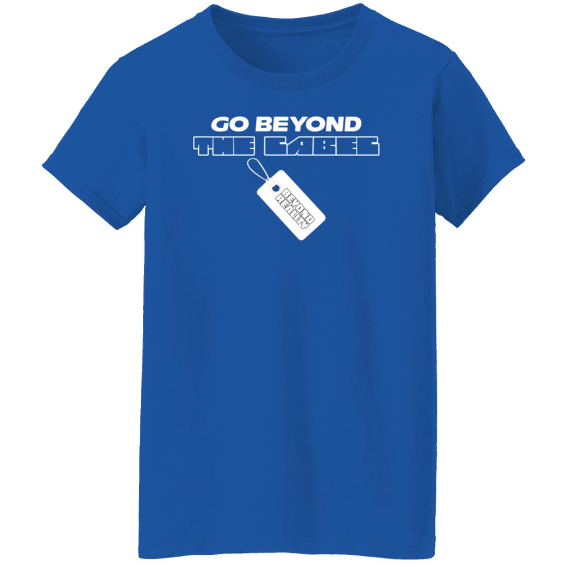 Go Beyond The Label Shirt Ryawnaaaa Go Beyond The Label Shirt Hoodie Sweatshirt Go Beyond The Label Shirt Ryawnaaaa Go Beyond The Label Shirt Hoodie Sweatshirt