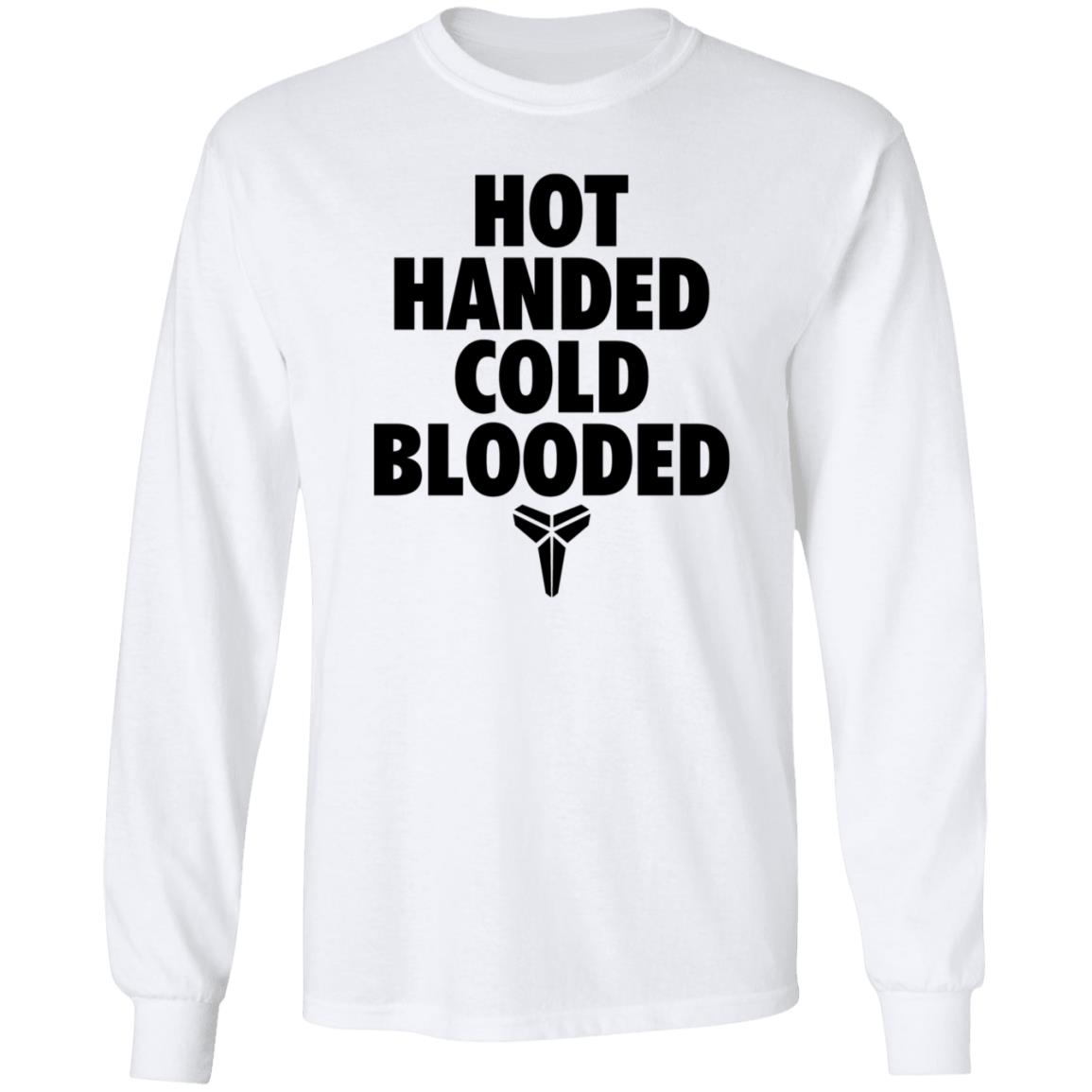 Hot Handed Cold Blooded Shirt Kobe Bryant Hot Handed Cold Blooded Shirt Kobe Bryant