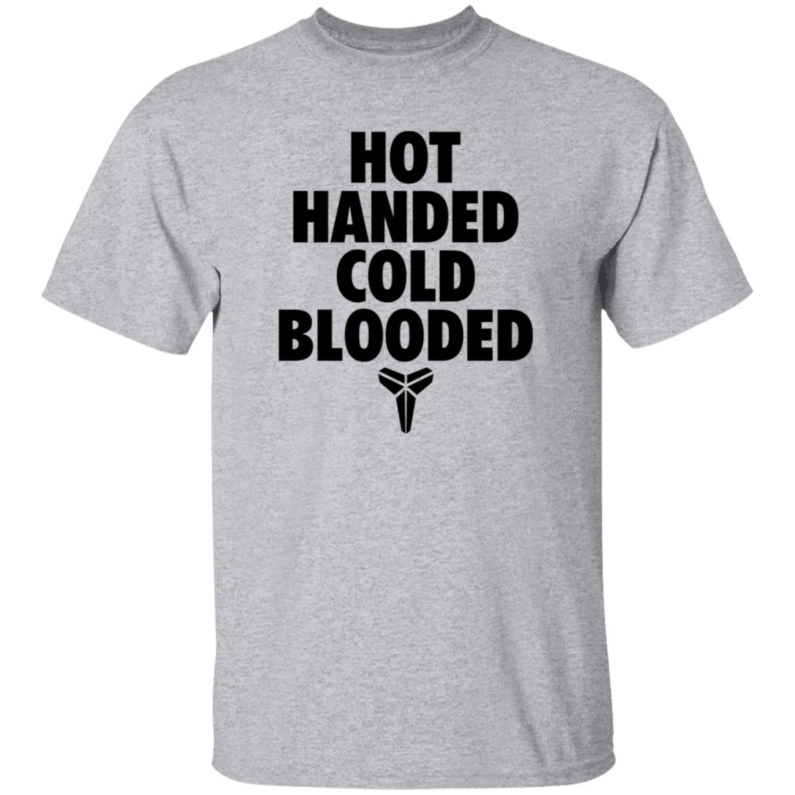 Hot Handed Cold Blooded Shirt Kobe Bryant Hot Handed Cold Blooded Shirt Kobe Bryant