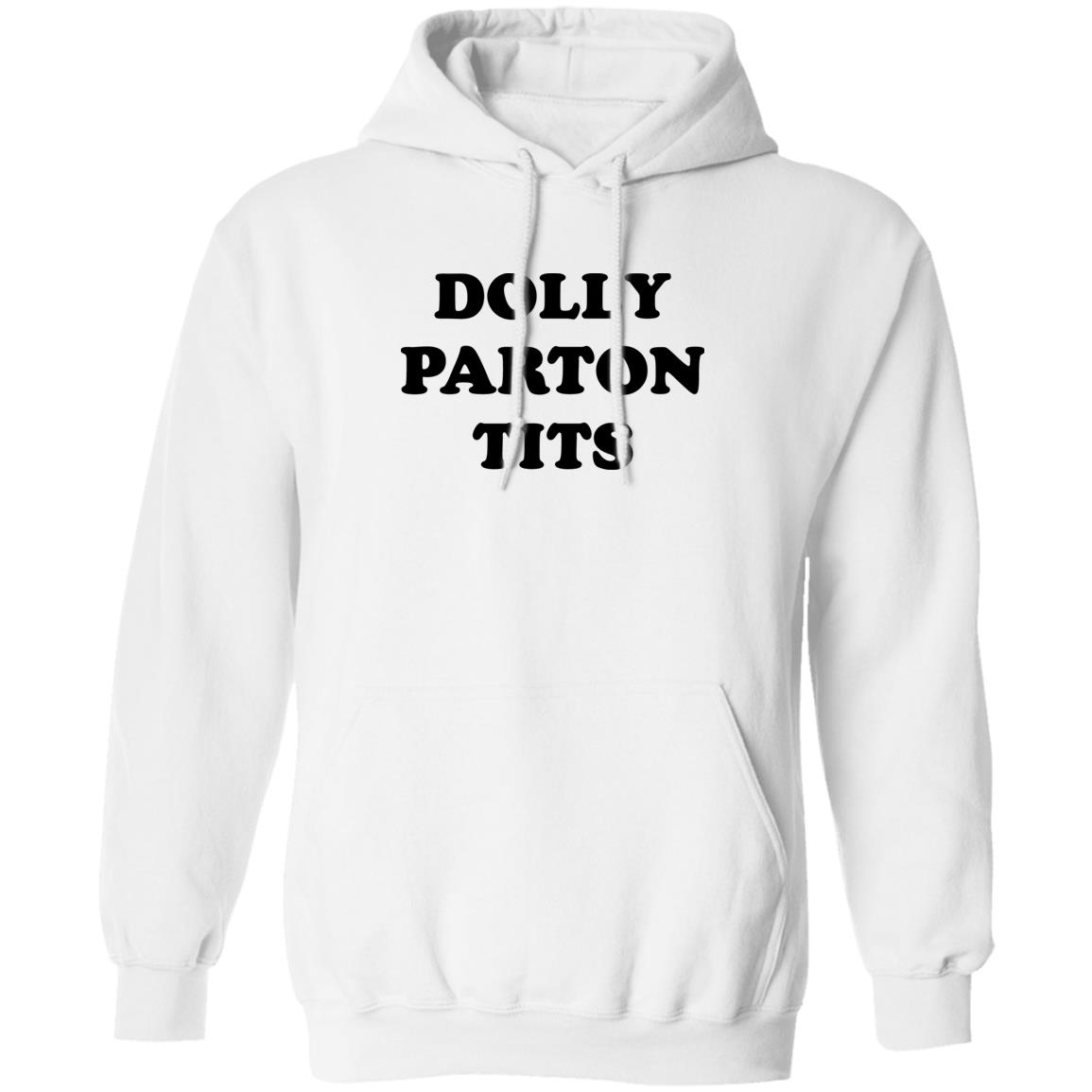 Dolly Parton Tits Shirt Hoodie Sweatshirt Dolly Parton Tits Shirt Hoodie Sweatshirt