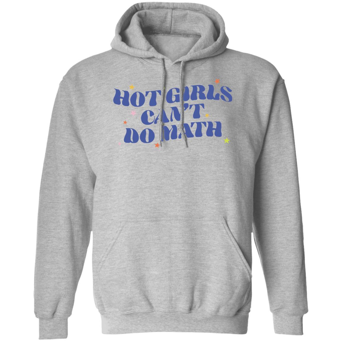Dumphim Shop Hot Girls Can't Do Math Sweatshirt Abby Govindan Dumphim Shop Hot Girls Can't Do Math Sweatshirt Abby Govindan