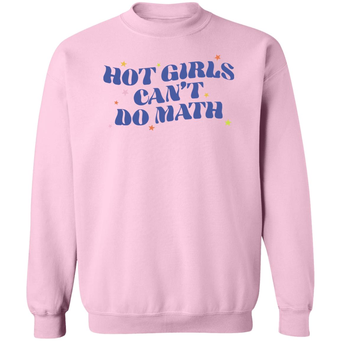 Dumphim Shop Hot Girls Can't Do Math Sweatshirt Abby Govindan Dumphim Shop Hot Girls Can't Do Math Sweatshirt Abby Govindan