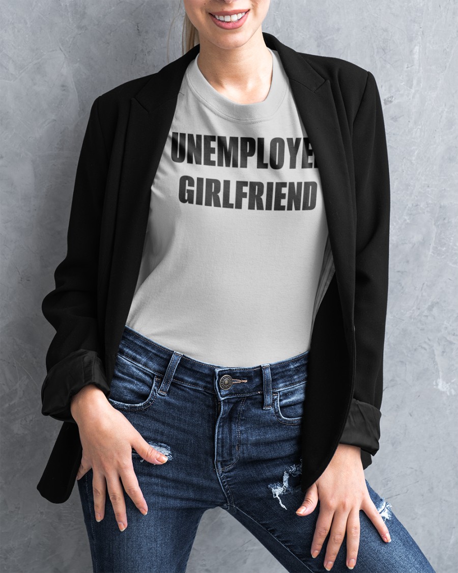 Unemployed Girlfriend Tee Shirt Princess Bat Unemployed Girlfriend Tee Shirt Princess Bat