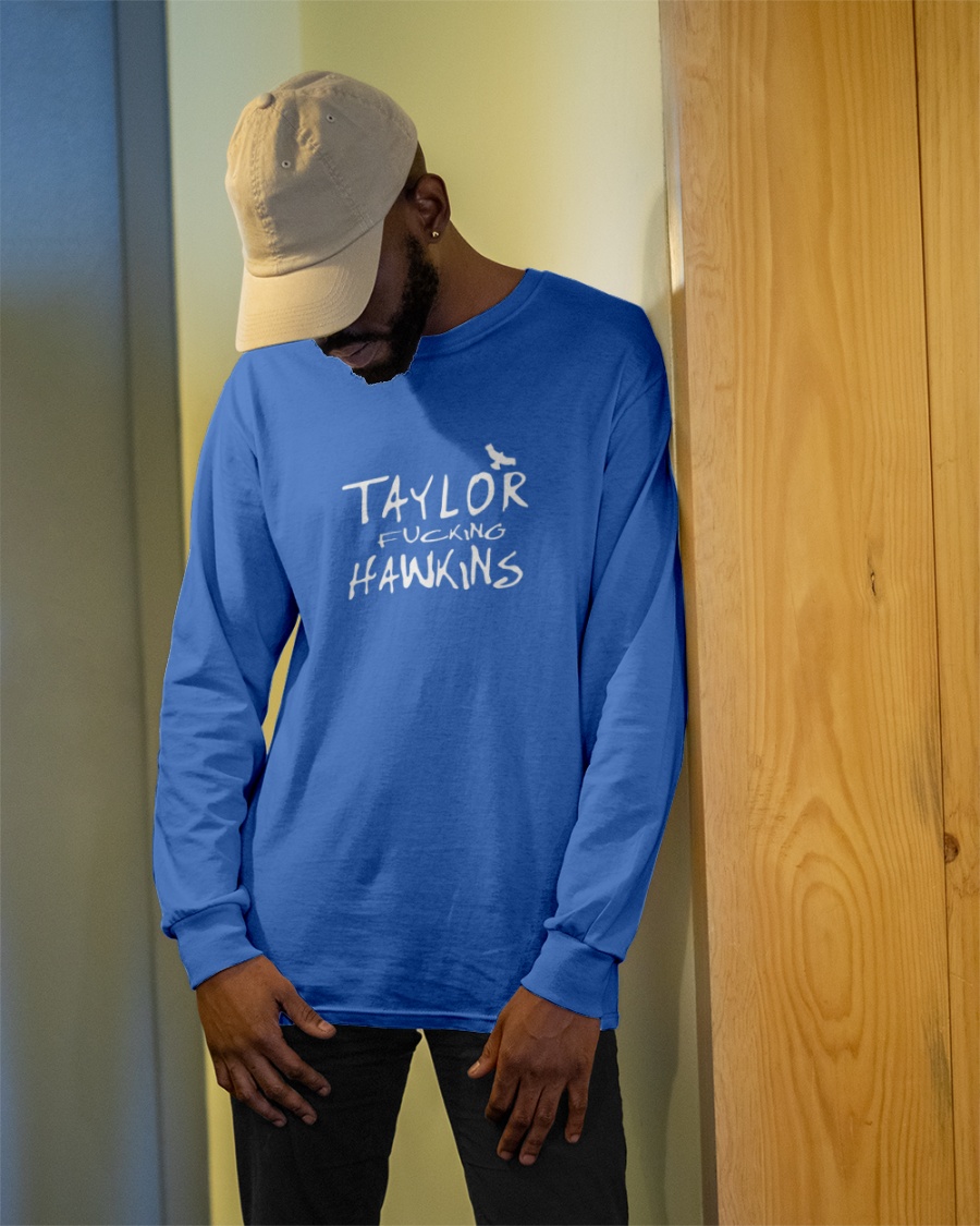 Taylor Fucking Hawkins Tee Shirt Taylor Fucking Hawkins Tee Shirt